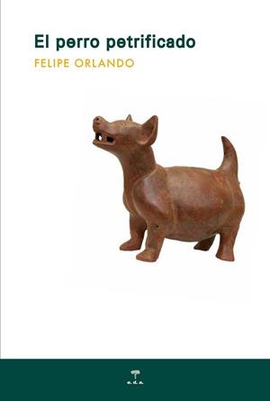 PERRO PETRIFICADO, EL | 9788492821563 | ORLANDO, FELIPE