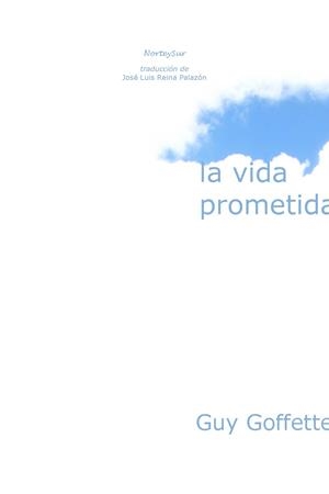 VIDA PROMETIDA, LA | 9788493647780 | GOFFETTE, GUY