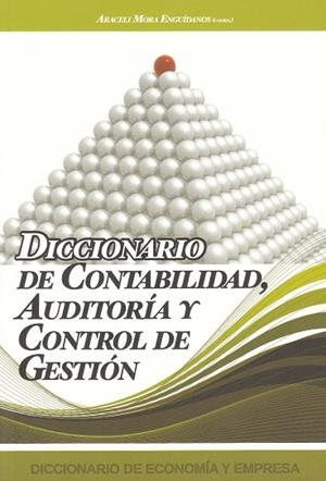 DICCIONARIO DE CONTABILIDAD AUDITORIA Y CONTROL DE GESTION | 9788496877184 | MORA ENGUÍDANOS, ARACELI