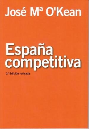 ESPAÑA COMPETITIVA | 9788496877337 | O'KEAN, JOSE Mª