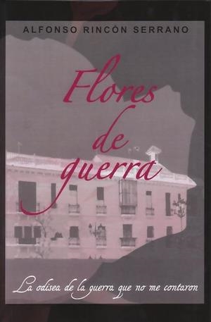FLORES DE GUERRA | 9788496877399 | RINCON SERRANO, ALFONSO