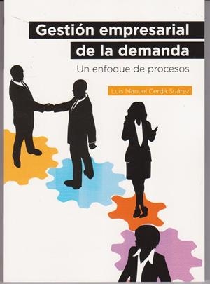 GESTION EMPRESARIAL DE LA DEMANDA | 9788496877535 | CERDA SUAREZ, LUIS MANUEL