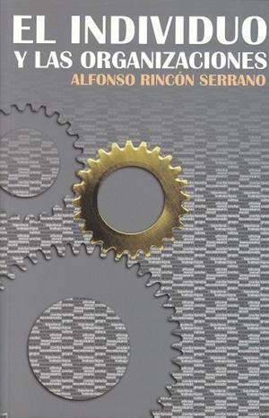 INDIVIDUO Y LAS ORGANIZACIONES, EL | 9788493480714 | RINCON SERRANO, ALFONSO