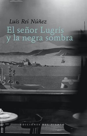 SEÑOR LUGRIS Y LA NEGRA SOMBRA, EL | 9788496964044 | REI, LUIS