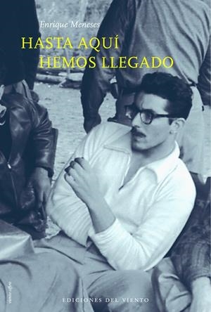 HASTA AQUI HEMOS LLEGADO | 9788415374794 | MENESES, ENRIQUE