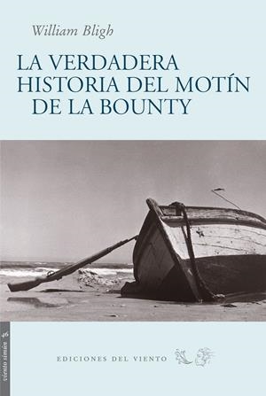 VERDADERA HISTORIA DEL MOTIN DE LA BOUNTY | 9788496964495 | BLIGH, WILLIAM