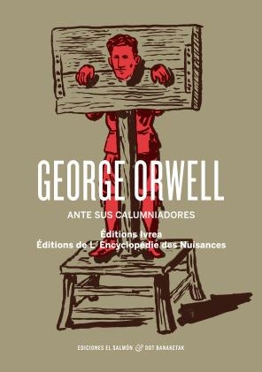 GEORGE ORWELL ANTE SUS CALUMNIADORES | 9788494109232 | ÉDITIOSN IVREA/ÉDITIONS DE L´ENCYCLOPÉDIE DES NUISANCES