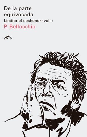 DE LA PARTE EQUIVOCADA | 9788494764707 | PIERGIORGIO, BELLOCCHIO