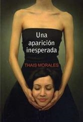 APARICION INESPERADA, UNA | 9788488052414 | MORALES, THAIS