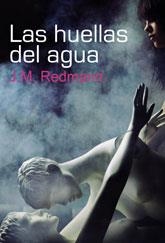 HUELLAS DEL AGUA, LAS | 9788492813582 | REDMANN, J. M.
