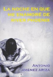 NOCHE EN QUE ME ENAMORE DE RIVER PHOENIX | 9788495346476 | JIMENEZ ARIZA ANTONIO