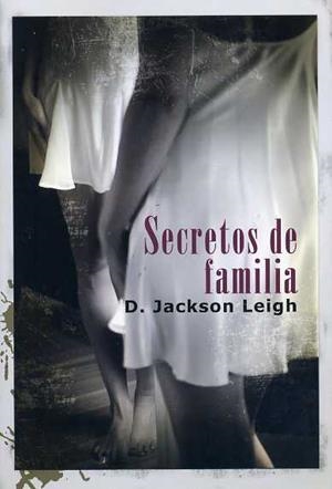 SECRETOS DE FAMILIA | 9788415899099 | LEIGH, D, JACKSON