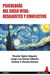 PSICOLOGIA DEL CICLO VITAL DESAJUSTES Y CONFLICTOS | 9788493867324 | TEJEIRO SALGUERO, RICARDO/GÓMEZ VALLECILLO, JORGE LUIS/FRANCISCO ROMERO, ANTONIO