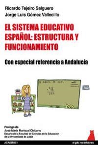 SISTEMA EDUCATIVO ESPAÑOL ESTRUCTURA Y FUNCIONAMIENTO | 9788493867331 | TEJEIRO / GOMEZ