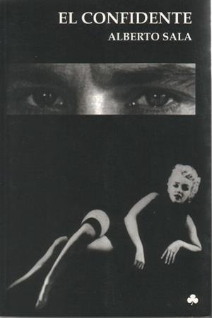 CONFIDENTE, EL | 9788493176129 | SALA, ALBERTO