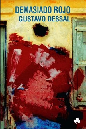 DEMASIADO ROJO | 9788492890545 | DESSAL, GUSTAVO