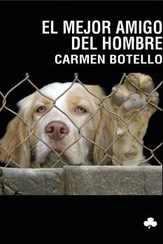 MEJOR AMIGO DEL HOMBRE, EL | 9788492890231 | BOTELLO PEREZ, CARMEN