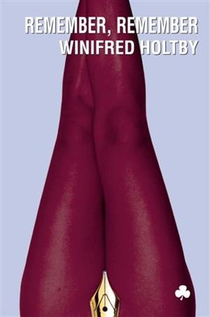 REMEMBER REMEMBER | 9788493674465 | HOLTBY, WINIFRED