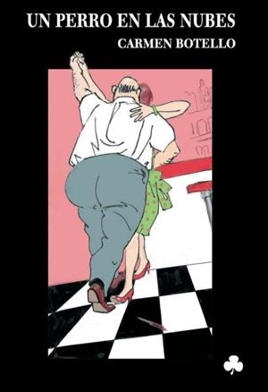 UN PERRO EN LAS NUBES | 9788493465261 | BOTELLO, CARMEN