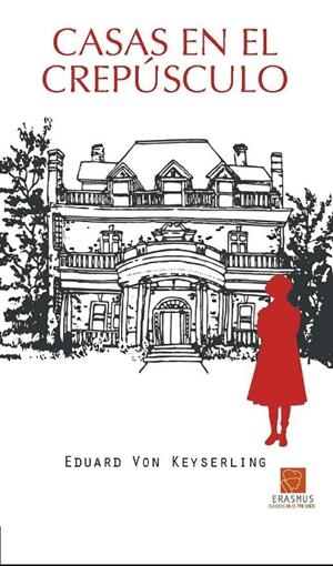 CASAS EN EL CREPUSCULO | 9788492806669 | VON KEYSERLING, EDUARD