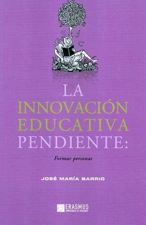 INNOVACION EDUCATIVA PENDIENTE, LA | 9788415462064 | BARRIO MAESTRE, JOSE MARIA
