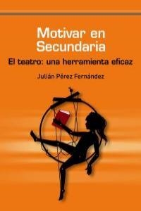 MOTIVAR EN SECUNDARIA | 9788492806362 | PEREZ FERNANDEZ, JULIAN JESUS