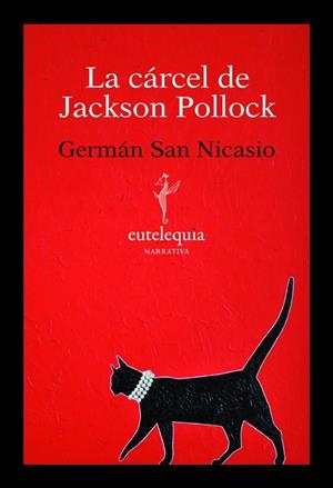 CARCEL DE JACKSON POLLOCK, LA | 9788493825607 | SAN NICASIO, GERMAN