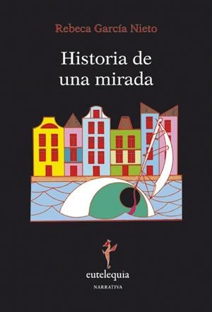 HISTORIA DE UNA MIRADA | 9788494041242 | GARCIA NIETO, REBECA