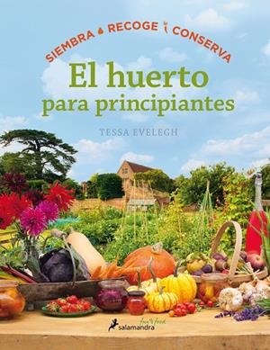HUERTO PARA PRINCIPIANTES, EL | 9788416295036 | EVELEGH, TESSA