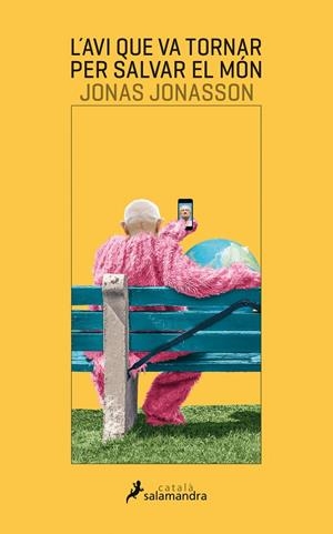AVI QUE VA TORNAR PER SALVAR EL MÓN, L' | 9788416310302 | JONASSON, JONAS