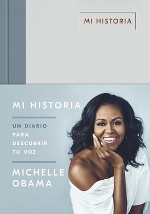 MI HISTORIA : UN DIARIO PARA DESCUBRIR TU VOZ | 9788401024894 | OBAMA, MICHELLE