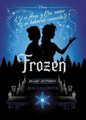 FROZEN. UN GIRO INESPERADO. NARRATIVA | 9788499519401 | DISNEY