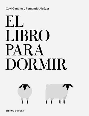 LIBRO PARA DORMIR, EL | 9788448026295 | GIMENO RONDA, XAVIER / ALCÁZAR ZAMBRANO, FERNANDO