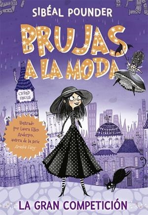 BRUJAS A LA MODA 01. LA GRAN COMPETICIÓN | 9788424665821 | POUNDER, SIBÉAL