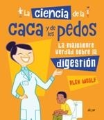 CIENCIA DE LA CACA Y LOS PEDOS, LA | 9788491423614 | WOOLF, ALEX