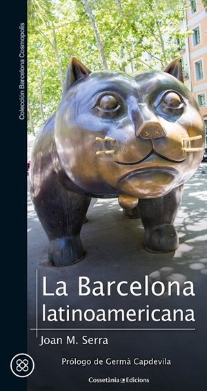 BARCELONA LATINOAMERICANA, LA | 9788490348772 | SERRA SALA, JOAN MARIA