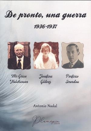 DE PRONTO, UNA GUERRA 1936-1937 | 9788412070422 | NADAL SÁNCHEZ, ANTONIO