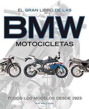GRAN LIBRO DE LAS BMW MOTOCICLETAS, EL | 9788417452254 | FALLON, IAN