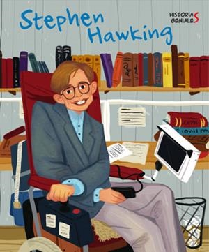 STEPHEN HAWKING. HISTORIAS GENIALES | 9788468263038 | KENT, JANE