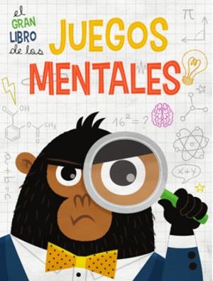 GRAN LIBRO DE LOS JUEGOS MENTALES, EL | 9788468269221 | EQUIPO EDITORIAL