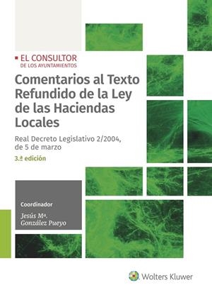 COMENTARIOS AL TEXTO REFUNDIDO DE LA LEY DE LAS HACIENDAS LOCALES (3ª EDICIÓN) | 9788470525889 | GONZÁLEZ PUEYO, JOSÉ MARÍA