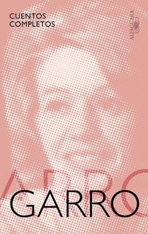 CUENTOS COMPLETOS (ELENA GARRO) | 9788420431468 | GARRO, ELENA