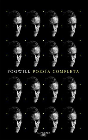 POESÍA COMPLETA (RODOLFO FOGWILL) | 9788420431475 | FOGWILL, RODOLFO