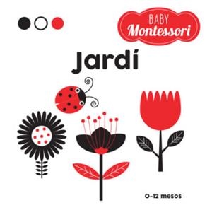 BABY MONTESSORI. JARDÍ | 9788468221755