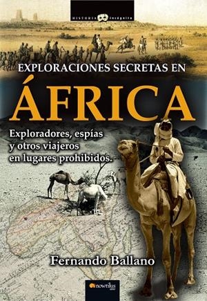 EXPLORACIONES SECRETAS EN ÁFRICA | 9788499674797 | BALLANO GONZALO, FERNANDO