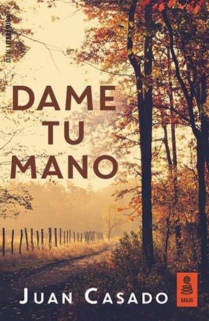 DAME TU MANO | 9788417248680 | CASADO, JUAN