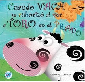 CUANDO VACA SE RUBORIZÓ AL VER A TORO EN EL PRADO | 9788412006780 | RICO CALLEJA, SUSANA