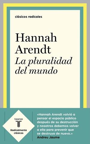 PLURALIDAD DEL MUNDO, LA | 9788430622610 | ARENDT, HANNAH