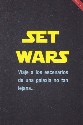 SET WARS. VIAJE A LOS ESCENARIOS DE UNA GALAXIA NO TAN LEJANA | 9788412009408 | PALAU RODRÍGUEZ, JAUME