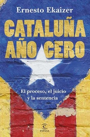 CATALUÑA, AÑO CERO | 9788467055474 | EKAIZER, ERNESTO